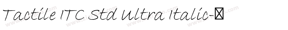 Tactile ITC Std Ultra Italic字体转换